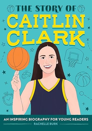 The Story of Caitlin Clark Book Cover for The Story of Caitlin Clark